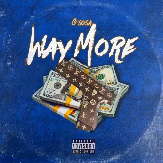 Way More by G Sosa