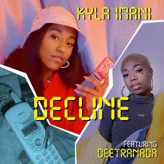 Decline (Feat. Deetranada) by Kyla Imani