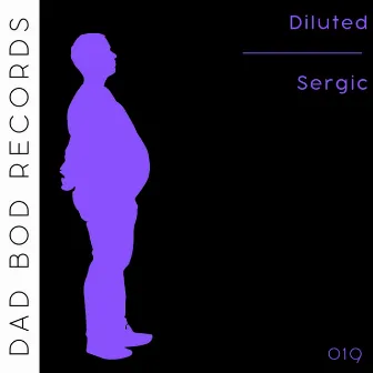 Diluted by Sergic