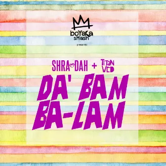 Da' Bam Ba-Lam by Shradah