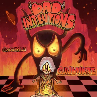 Bad Intentions by Grooverelly