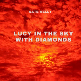 Lucy in the Sky with Diamonds by Kate Kelly