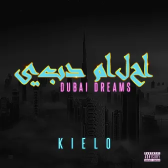 Dubai Dreams by Kielo