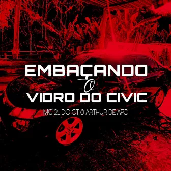 Embaçando o Vidro do Civic by MC 2L DO CT