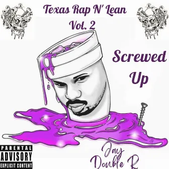 Texas Rap 'N Lean, Vol. 2 by Jay Double R