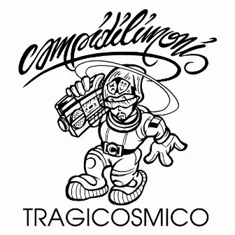 Tragicosmico by Campidilimoni