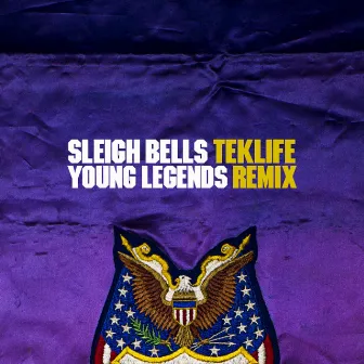 Young Legends (Teklife Mix) by Sleigh Bells