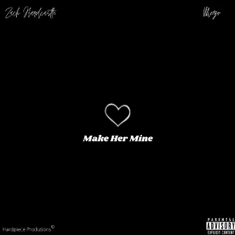 Make Her Mine by Zach Hardcastle