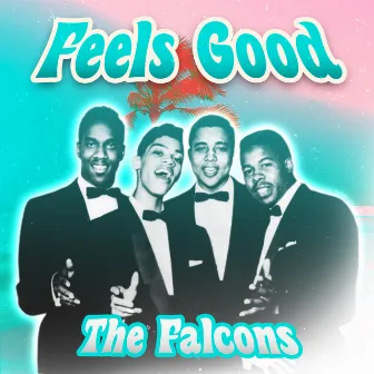 Feels Good by The Falcons