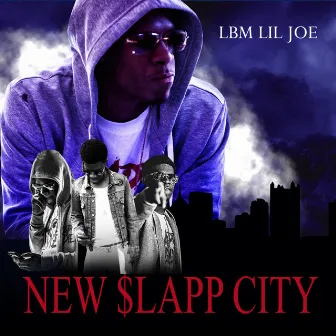 New Slapp City by LBM Lil Joe