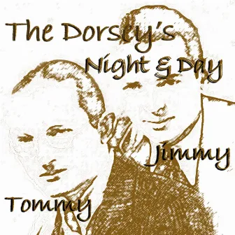 Tommy & Jimmy Dorsey's Night & Day by Tommy And Jimmy Dorsey