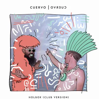 Holbox (Club Version) by Cuervo Cuervo