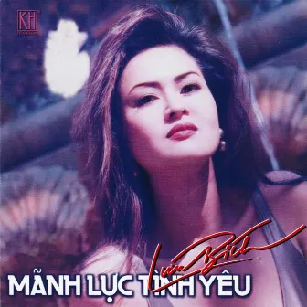 Manh Luc Tinh Yeu by Lưu Bích