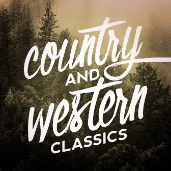 Country and Western Classics by Country And Western