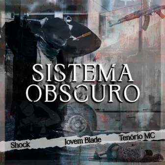 Sistema Obscuro by Jovem Blade