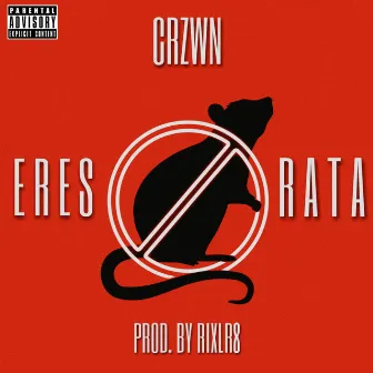 Eres Rata (Radio Edit) by Crzwn