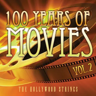 100 Years Of Movies Vol. 2 by The Hollywood Strings