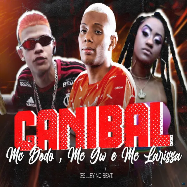 Canibal (feat. Mc Larissa & MC GW)