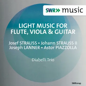 Light Music for Flute, Viola & Guitar by Siegfried Schwab