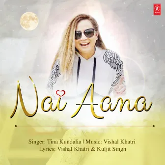 Nai Aana by Tina Kundalia