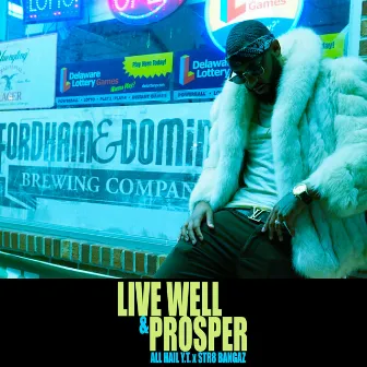 Live Well & Prosper by Str8 Bangaz