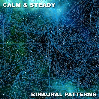 #11 Calm & Steady Binaural Patterns by Unknown Artist