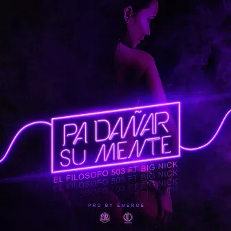 Pa Dañar Su Mente by El Filosofo 503