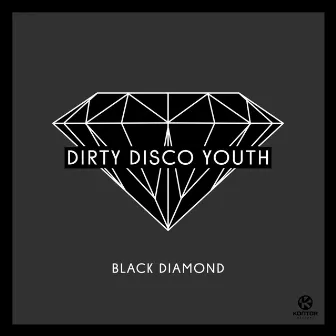 Black Diamond by Dirty Disco Youth