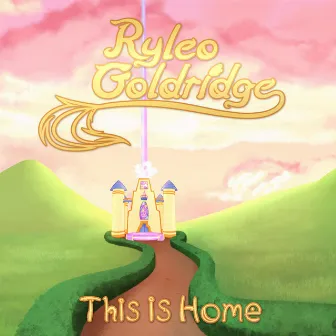 This is Home by Ryleo Goldridge