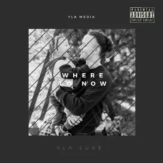 Where To Now by Yla Luke