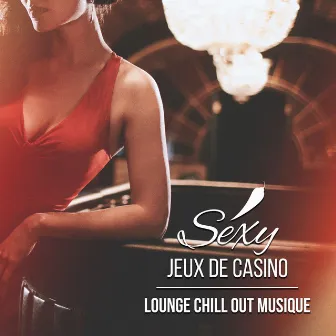 Sexy jeux de casino - Lounge chill out musique: Toute la nuit avec le hasard, Cartes et jolie femme (Musique de fond pour club, Pub et hôtel) by Électronique musique zone