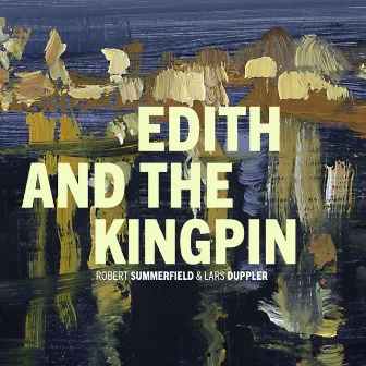 Edith and the Kingpin by Robert Summerfield