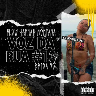 Voz da Rua #13: Flow Hannah Montana by Brisa Mc