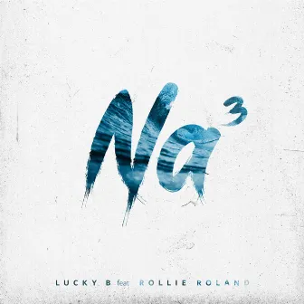 Na Na Na by Lucky B