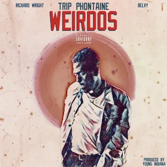 Weirdos by Trip Phontaine