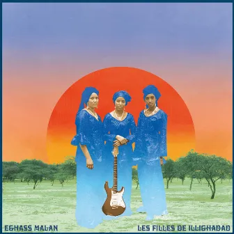 Eghass Malan by Les Filles de Illighadad