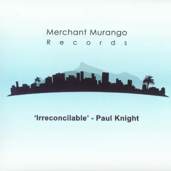 Irreconcilable by Paul Knight