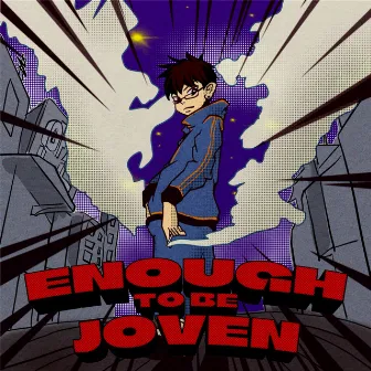 ENOUGH TO BE JOVEN by Invff