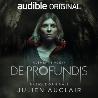 De Profundis (Bande originale de la série audio Audible Originale) by Julien Auclair