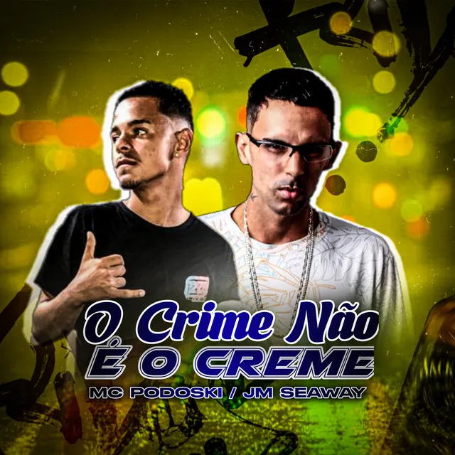 O Crime Não É o Creme