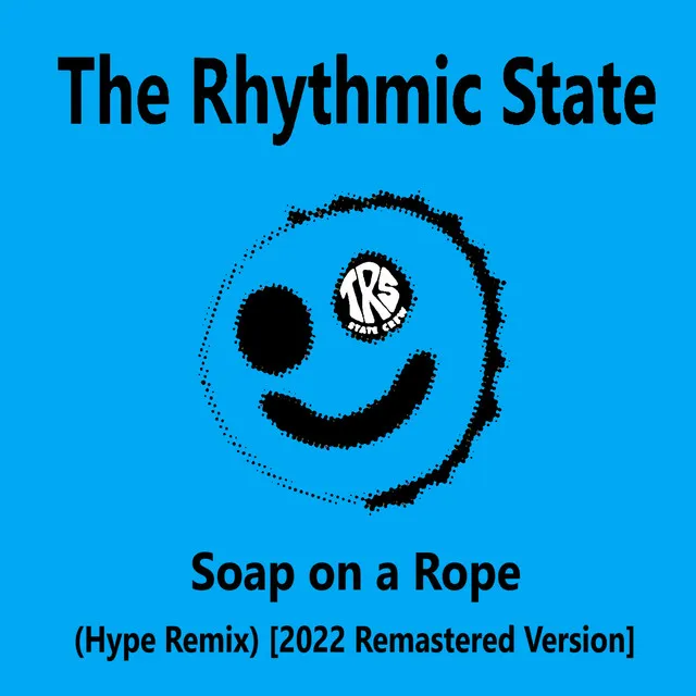 Soap on a Rope (Hype Remix) [2022 Remastered Version]