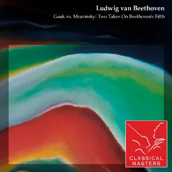 Gauk vs. Mravinsky: Two Takes On Beethoven's Fifth by Alexander Gauk