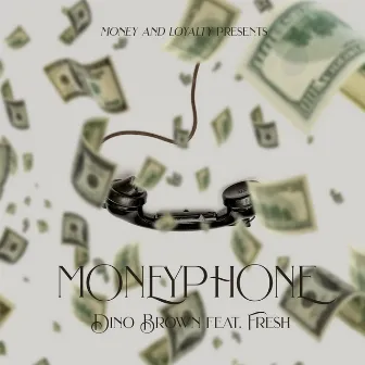 Money Phone by Dino Brown