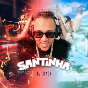 Santinha by DJ Xenon