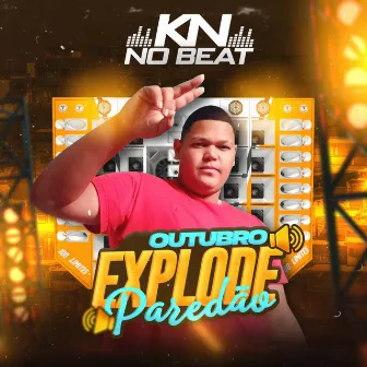 Outubro Explode Paredão by KN No Beat