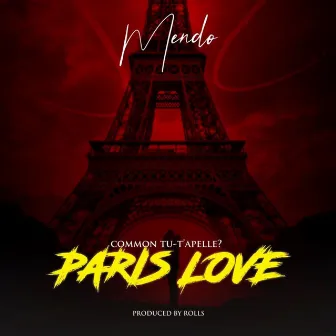 Paris Love (Comment Tu T'apelle) by Mendo