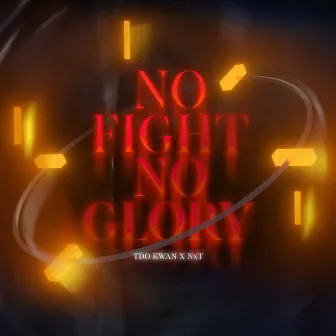 No Fight No Glory by TDO Kwan