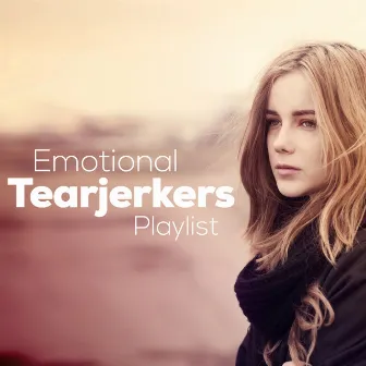 Emotional Tearjerkers Playlist by Vermillon League