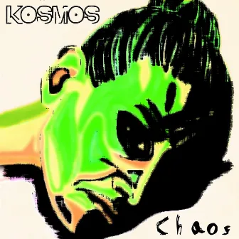 Chaos by Kosmos