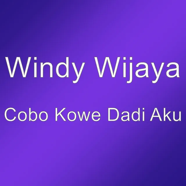 Cobo Kowe Dadi Aku